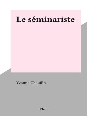 cover image of Le séminariste